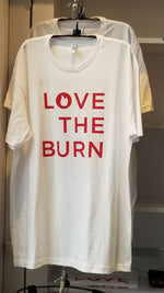 Love the Burn -white T